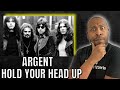 Amazing!! First Time Hearing | Argent - Hold Your Head Up Reaction