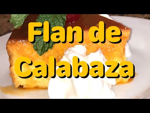 How to make Flan de Calabaza