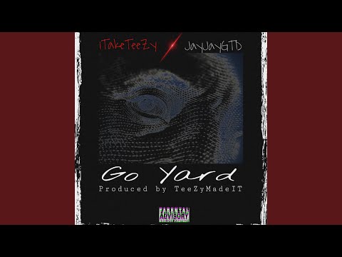 Go Yard (feat. JayJayGtd)