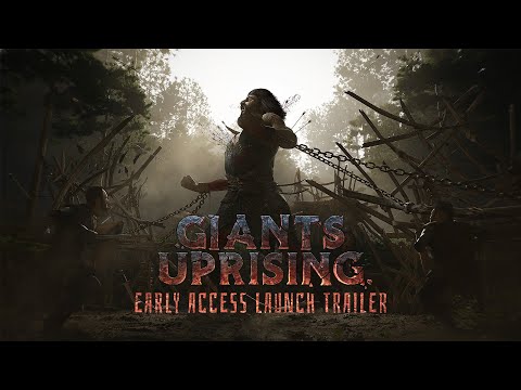 Giants Uprising - EARLY ACCESS LAUNCH Trailer 2021