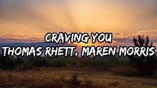 Thomas Rhett - Craving You ft. Maren Morris (Lyrics)