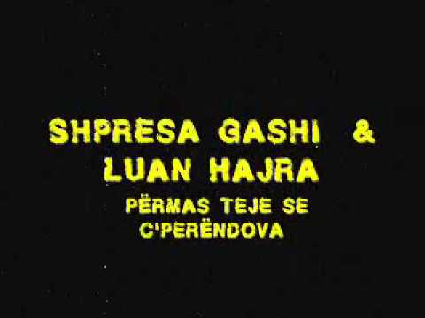 Shpresa Gashi & Luan Hajra  - Përmas teje se c'perëndova
