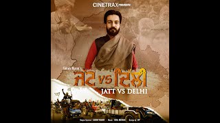 JATT VS DELHI | SANDY MANN | NEW PUNJABI SONG 2021