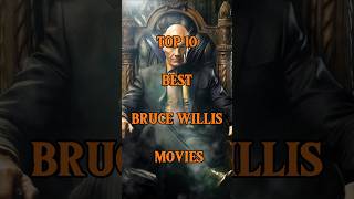 Top 10 Best Bruce Willis movies #shorts #brucewillis #top10