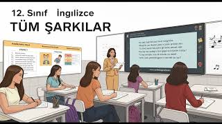 12. SINIF İNGİLİZCE Tüm Şarkılar V2