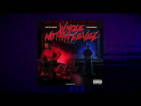 TECHNIEC Whole Notha Level ft. HITTA SLIM now streaming!