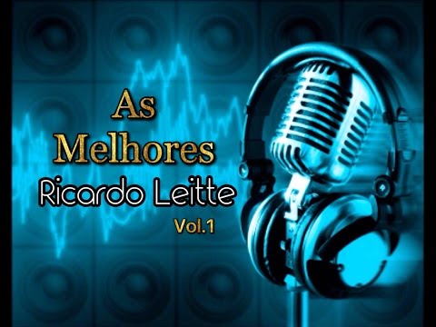Ricardo Leitte - As melhores Vol.1