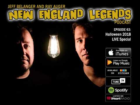 New England Legends Podcast 63 – Halloween 2018 LIVE Special