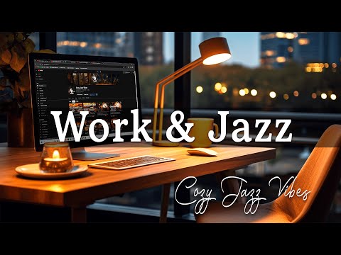 Work Jazz ☕ Smooth Instrumental Jazz Piano and Calm Bossa Nova Music for Work, Study & Relax