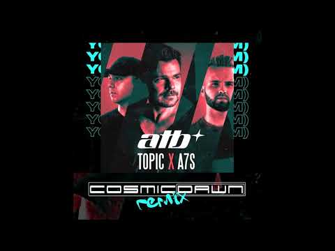 ATB x Topic x A7S  - Your Love (9PM) (Cosmic Dawn Remix)