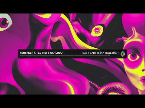 FERTHEEN, TED (PE), Carloud - Baby Baby (Stay Together) [Kryked]