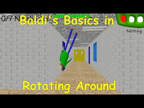 Baldi's Basics in Rotating Around - Baldi's Basics V1.4.1 Mod