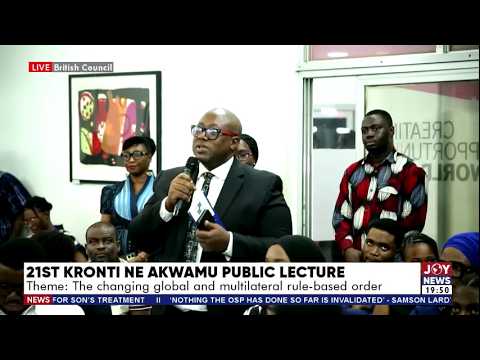 21ST Kronti Ne Akwamu Public Lecture: The changing global and multilateral rule-based order
