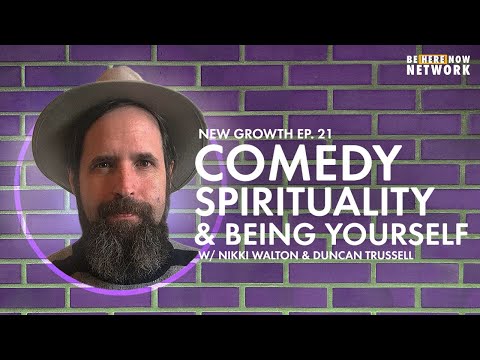 Comedy, Spirituality, & Being Yourself w/ Duncan Trussell & Nikki Walton – New Growth Ep. 21