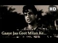 Gaaye Jaa Geet Milan Ke HD Mela Songs Dilip Kumar Nargis Mukesh Filmigaane