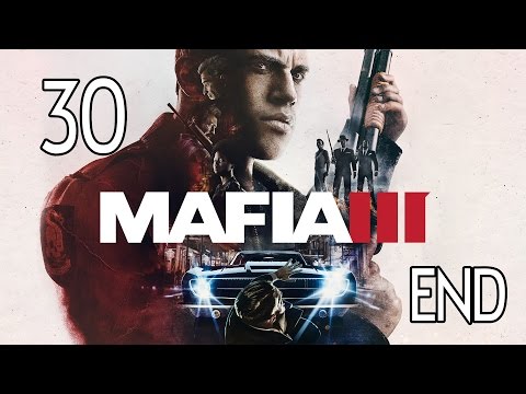 Mafia 3 - Ending Walkthrough Part 30 Gameplay
