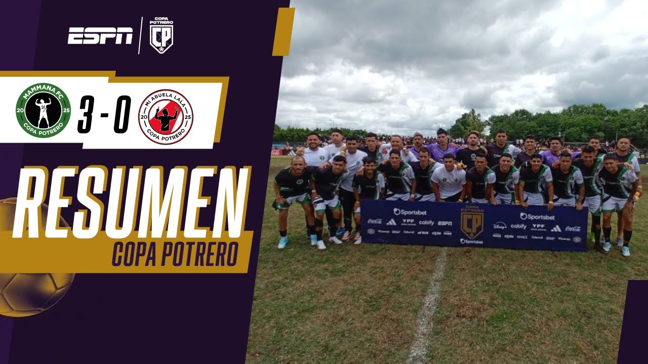 MAMMANA FC NO TUVO PROBLEMAS PARA GOLEAR A MI BUELA LALA | RESUMEN | COPA POTRERO 2025