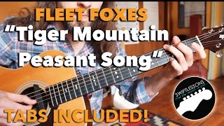 Fleet Foxes Guitar Lesson - Tiger Mountain Peasant Song