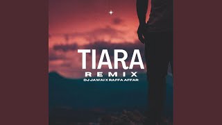 Download lagu Tiara (Remix) mp3 Download lagu Tiara (Remix) mp3