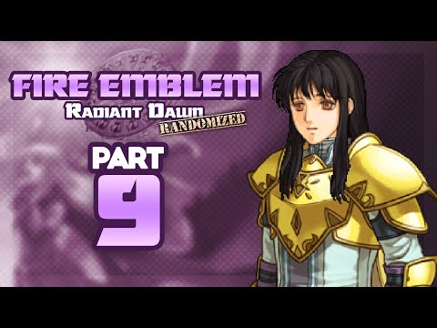 Part 9: Let's Play Fire Emblem, Randomized Radiant Dawn - "Astrid Fans Rejoice!"
