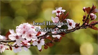 Israel Houghton - Reckless Love | Lyrics