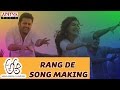 Making of Rang De Song || A Aa Telugu Movie || Nithiin, Samantha , Trivikram, Mickey J Meyer