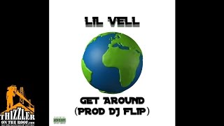 Lil Vell - Get Around [Prod. DJ Flippp] [Thizzler.com]