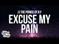 J I The Prince Of N Y Excuse My Pain Lyrics