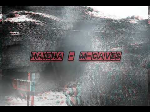 Haiena - M-caves (New intro)