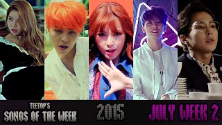 TeeTop's Songs of the Week (July Week 2) [2015]