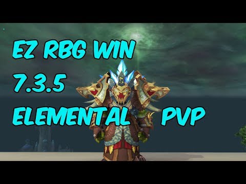 EZ RBG WIN -  7.3.5 Elemental Shaman PvP - WoW Legion