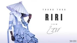 Young Thug   RiRi Official Audio