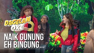Download lagu DAGELAN OK - Naik Gunung Eh Bingung [6 Juli 2019] mp3