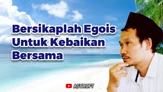 Download lagu Bersikaplah Egois Untuk Kebaikan Bersama | Gus Baha mp3