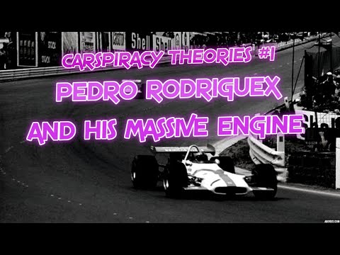 Carspiracy Theories #1 - Pedro Rodriguez And His Massive Engine!