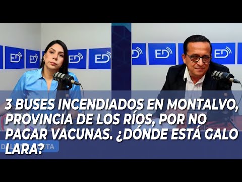3 BUSES INCENDIADOS EN MONTALVO, PROVINCIA DE LOS RIOS, POR NO PAGAR VACUNAS. ¿DÓNDE ESTÁ GALO LARA?