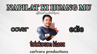 Download lagu napilat kie huang mu (cover) edie mp3 Download lagu napilat kie huang mu (cover) edie mp3