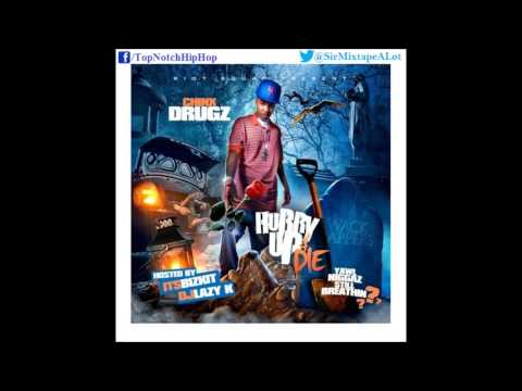 Chinx Drugz - All I Know (Feat. Gutta Millz) [Hurry Up And Die Vol. 3]