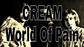 CREAM - World Of Pain (Lyric Video)