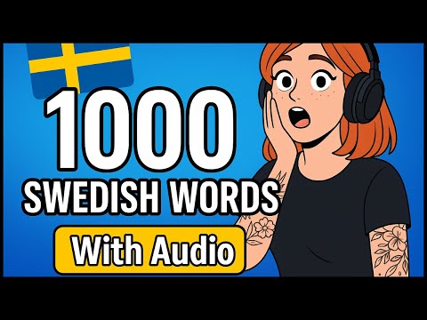 Learn 1000 Swedish Words in 50 Minutes (All Basic Topics)