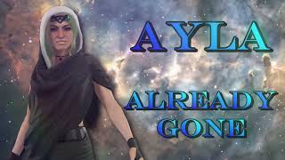 Ayla - Already Gone (Entrance Theme)