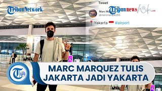 Marc Marquez, Pembalap Motogp yang Tulis 'Jakarta' Jadi 'Yakarta', Kini Trending di Twitter