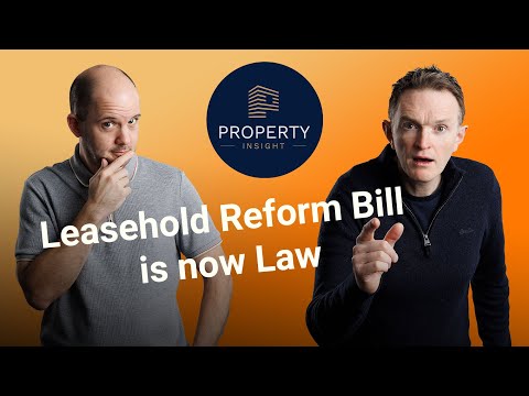 The Leasehold Reform Bill is now Law - How does this affect your lease?
