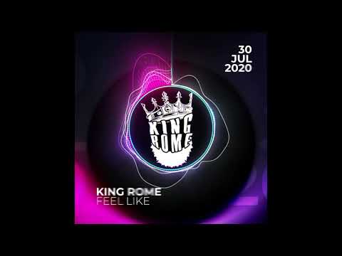 king Rome - feel like (official audio)