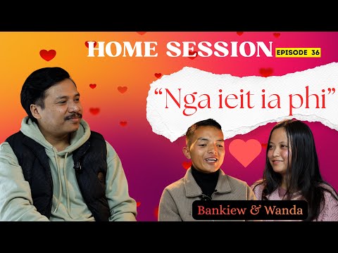Bunsien Nga Lah Bat Ia U Drugs Ha Kti Hynrei.....| Home Sessions | Episode 36 | 2026