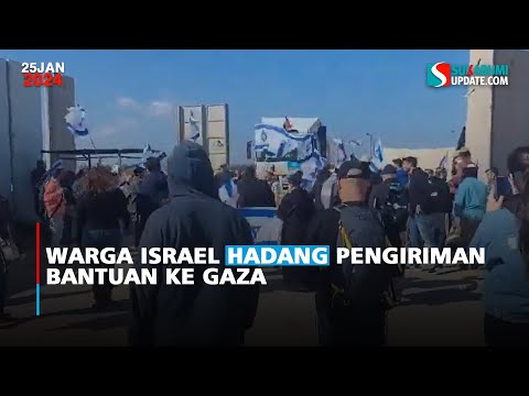 Warga Israel Hadang Pengiriman Bantuan ke Gaza