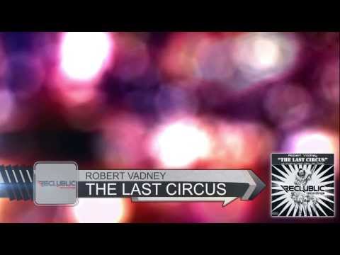 REC001. Robert Vadney - The Last Circus (PREVIEW)