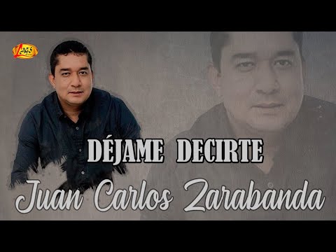 Juan Carlos Zarabanda - Déjame Decirte (Audio Oficial) | Música Popular