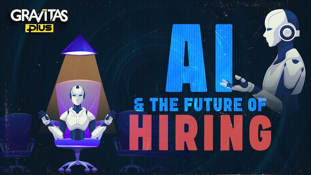 AI and the Future of Hiring | Can AI Help Hire Better? | Gravitas Plus