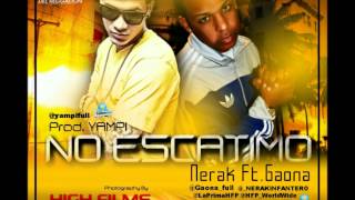 Nerak ft Gaona  NO ESCATIMO